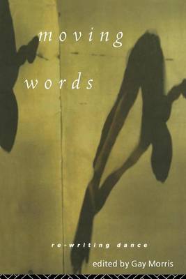 Book cover for Moving Words: Re-Writing Dance