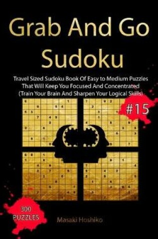 Cover of Grab And Go Sudoku #15