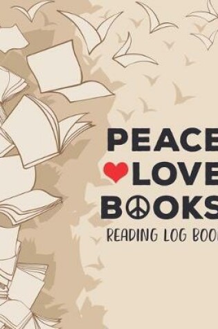 Cover of Peace Love Books Reading Log Book