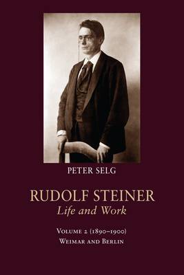 Book cover for Rudolf Steiner, Life and Work: Weimar and Berlin