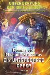 Book cover for Ein untragbares Opfer (Unterwerfung der Wirklichkeit Buch #11)