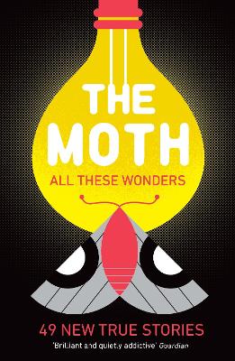 Book cover for The Moth - All These Wonders