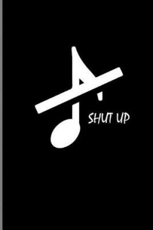 Cover of Shut Up