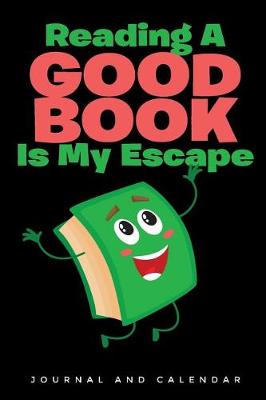 Book cover for Reading A Good Book Is My Escape