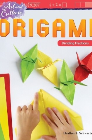 Cover of Art and Culture: Origami: Dividing Fractions