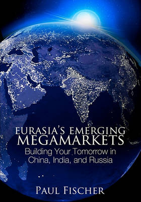 Book cover for Eurasia's Emerging Megamarkets