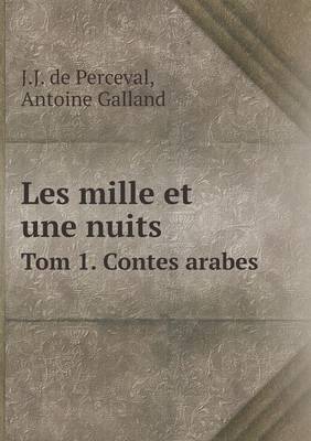 Book cover for Les mille et une nuits Tom 1. Contes arabes