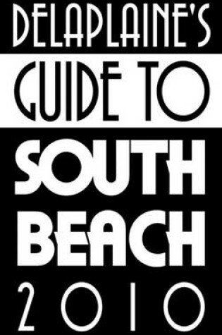 Cover of Delaplaine's Guide to South Beach 2010