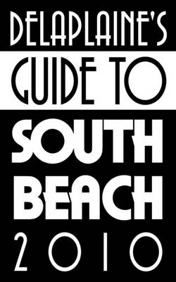 Book cover for Delaplaine's Guide to South Beach 2010