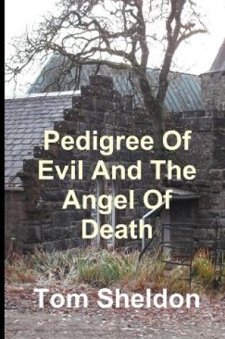 Cover of Pedigree of Evil and the Angel Of Death