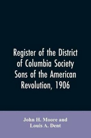 Cover of Register of the District of Columbia society, Sons of the American Revolution, 1906