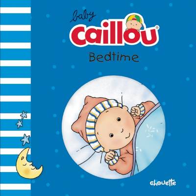 Cover of Baby Caillou, Bedtime