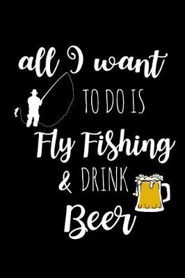 Book cover for Fly Fishing & Drink Beer