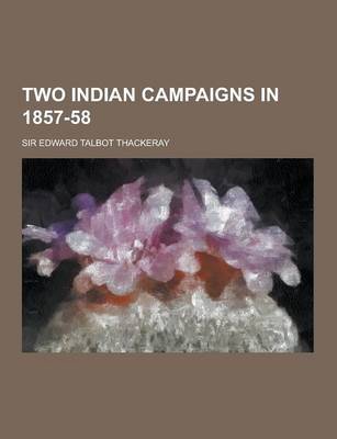 Book cover for Two Indian Campaigns in 1857-58
