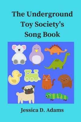 Book cover for The Underground Toy Society's Song Book