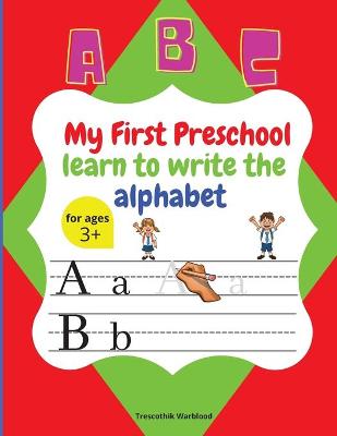 Cover of My First Preschool learn to write the alphabet