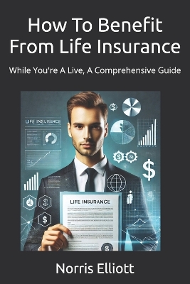 Book cover for How To Benefit From Life Insurance