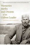 Book cover for Memories, Myths, and Dreams of an Ojibwe Leader