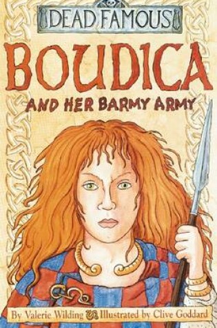 Cover of Dead Famous: Boudica and Her Barmy Army