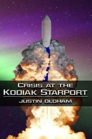 Cover of Crisis at the Kodiak Starport