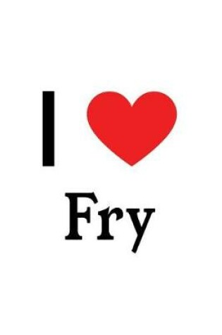 Cover of I Love Fry