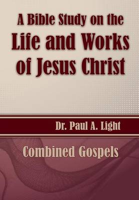 Book cover for A Bible Study on the Life and Works of Jesus Christ