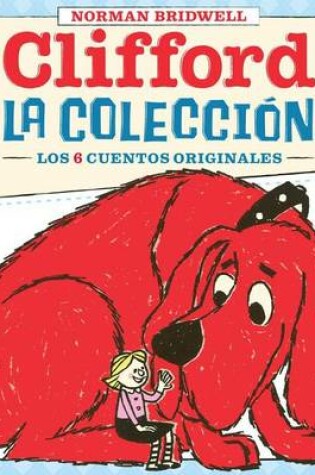 Cover of La Colección (Clifford's Collection)