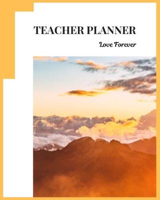 Book cover for Teacher Planner Love Forever