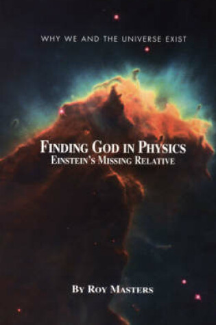 Cover of Finding God in Physics: Einstein's Missing Relative