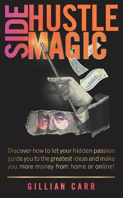 Book cover for Side Hustle Magic