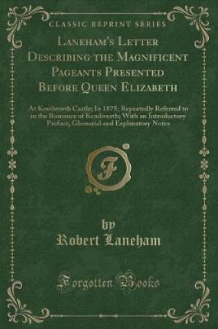 Cover of Laneham's Letter Describing the Magnificent Pageants Presented Before Queen Elizabeth