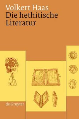 Cover of Die Hethitische Literatur: Texte, Stilistik, Motive