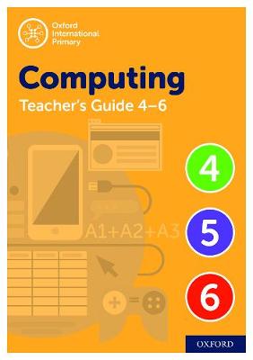 Book cover for Oxford International Primary Computing Teacher Guide (levels 4-6)