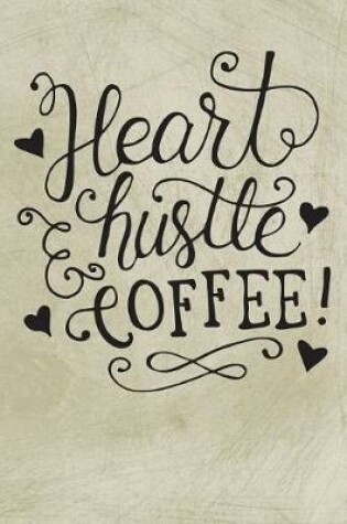 Cover of Heart Hustle Coffee