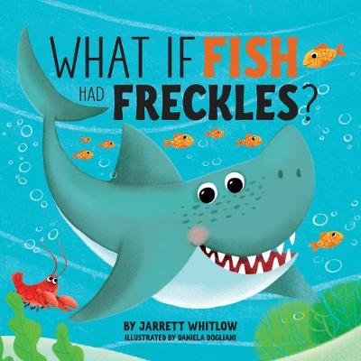 Book cover for What if Fish had Freckles?