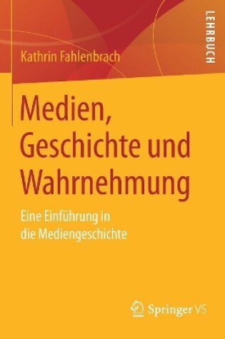 Cover of Medien, Geschichte Und Wahrnehmung