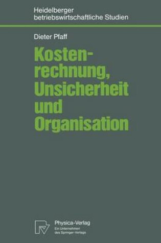 Cover of Kostenrechnung, Unsicherheit und Organisation