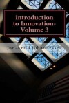 Book cover for introduction to Innovation-Volume 3