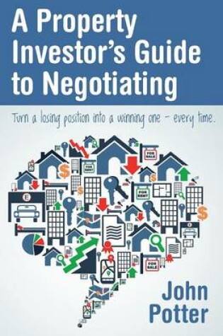 Cover of A Property Investor's Guide to Negotiating