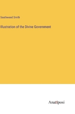 Cover of Illustration of the Divine Government