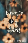 Book cover for Elevate My Spirit