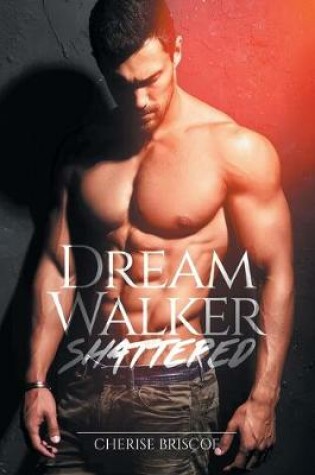 Cover of Dream Walker Shattered