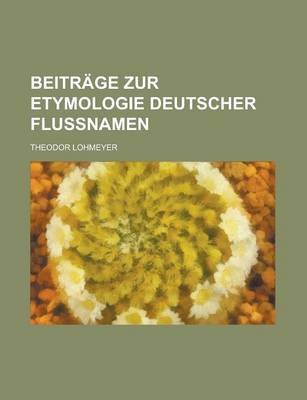 Book cover for Beitrage Zur Etymologie Deutscher Flussnamen