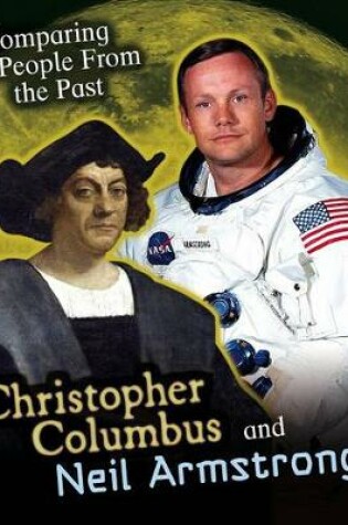 Cover of Christopher Columbus and Neil Armstrong (Comparing People from the Past)