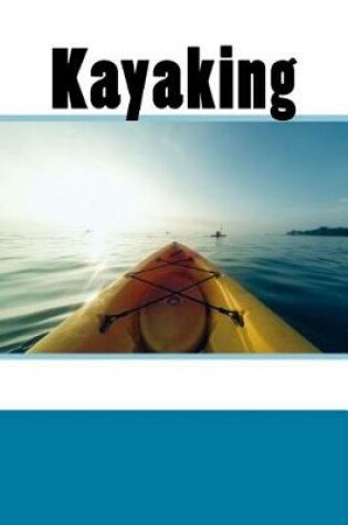 Cover of Kayaking (Journal / Notebook)