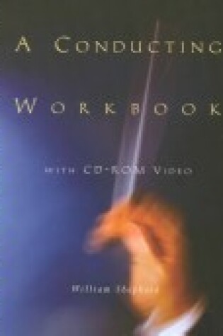 Cover of A Conducting Workbook with CD-Rom Video