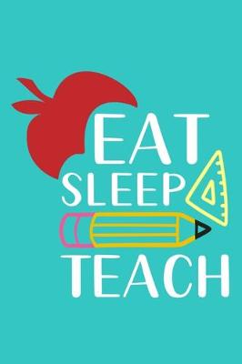 Book cover for Eat Sleep Teach