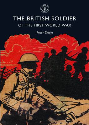 Cover of The British Soldier of the First World War