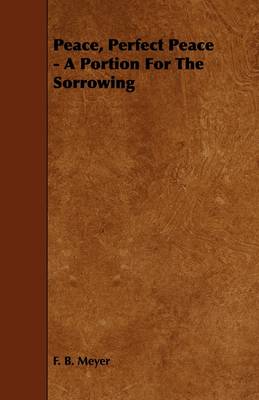 Book cover for Peace, Perfect Peace - A Portion For The Sorrowing