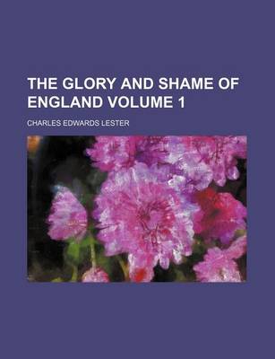 Book cover for The Glory and Shame of England Volume 1